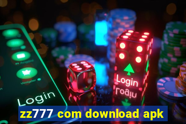 zz777 com download apk